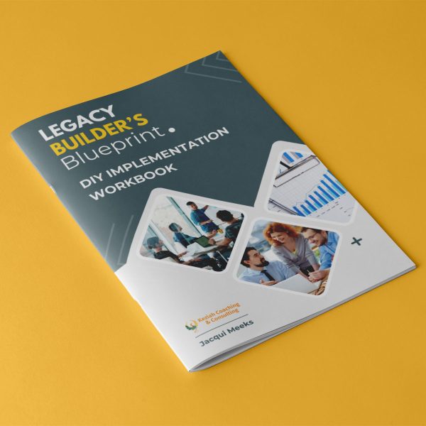 Legacy Builder Blueprint – DIY Implementation Workbook